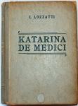 KATARINA DE MEDICI 1519-1989 Ivo Luzzatti