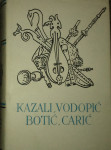 Kazali, Vodopić, Botić, Carić - Izabrana djela