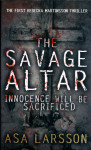 Larsson, Asa - The savage altar