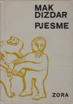Mak Dizdar: Pjesme, Zora, Zagreb 1972.