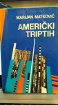 Marijan Matković: Američki triptih