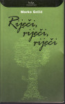 MARKO GRČIĆ : RIJEČI , RIJEČI , RIJEČI