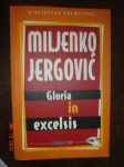 Miljenko Jergović " GLORIA in excelsis " iz 2005 na 364 str.