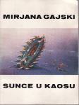 MIRJANA GAJSKI - SUNCE U KAOSU - 1974. ZAGREB