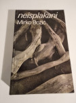Mirko Božić: NEISPLAKANI