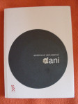 Miroslav Mićanović: Dani