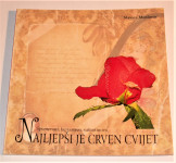 NAJLJEPŠI JE CRVEN CVIJET Spomenari Valentinovo Slavica Moslavac