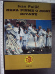 NEKA PISME O MENI DIVANE - Ivan Puljić (8412) pjesme