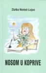 Nosom u koprive / Zlatka Nemet-Lojan