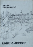 Petar Preradović - Rodu o jeziku