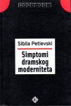 Petlevski, Sibila - Simptomi dramskog moderniteta