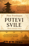 Piter Frankopan-Putovi svile