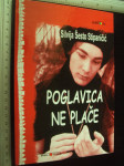 POGLAVICA NE PLAČE - Silvija Šesto Stipančić - poezija