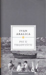 PSI U TRGOVIŠTU  -   Ivan Aralica