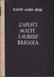 RAINER MARIA RILKE : ZAPISCI MALTE LAURIDS BRIGGEA , ZAGREB 1944
