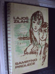 SAMRTNO PROLEĆE - Lajoš Zilahi
