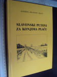 Slavonski putovi za konjima plaču - Katarina Milanovic Paulić