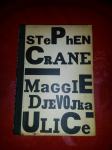 Stephen Crane : Maggie - djevojka ulice i druga proza