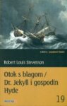 Stevenson Louis Robert Otok s blagom / Dr. Jekyll i gospodin Hyde