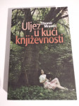 Tihomir Mraović : ULJEZ U KUĆI KNJIŽEVNOSTI