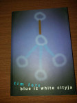 Tim Lott-Blue iz White Cityja