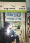 Tito Bilopavlović - Ciao, slinavci