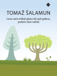 Tomaž Šalamun: Levu sem zribal glavo do pol gubca, potem sem nehal