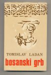 Tomislav Ladan Bosanski grb posveta i potpis autora