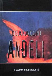 Vlado Prekratić: Osakaćeni anđeli (2. izd.)