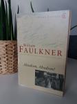 William Faulkner: "Absalom, Absalom!"
