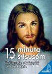 15 minuta s Isusom -Pred Presvetim, u svakoj prilici, na svakom mjestu