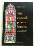 BITI SVEĆENIK PO SRCU ISUSOVU VLADIMIR STANKOVIĆ - VLADO STAKOR