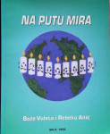 Bože Vuleta, Rebeka Anić - Na putu mira