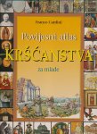 Cardini F. -Povijesni atlas kršćanstva za mlade