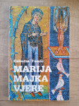 CELESTIN TOMIĆ, Marija majka vjere