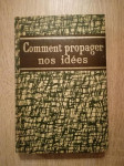 Comment propager nos idées (1932.)