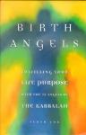 Cox, Terah - Birth angels : fulfilling your life purpose with...