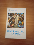 DANIEL ANGE, Ivan Pavao II., dar Božji
