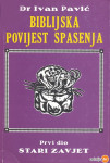 Dr. Ivan Pavić: BIBLIJSKA POVIJEST SPASENJA