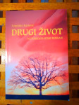 Drugi život - Tomislav Karlović AUTOBIOGRAFSKI ROMAN ZAGREB 2005