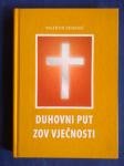 DUHOVNI PUT ZOV VJEČNOSTI - VALENTIN DONADIĆ, RIJEKA 2007