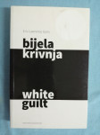 Eric Lawrence Gans – Bijela krivnja / White Guilt (AA20)