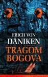 Erich von Däniken: Tragom Bogova