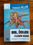 Fejto Francois: Bog, čovjek i njegov đavao