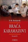 Fjodor Mihajlovič Dostojevski : Braća Karamazovi - Svezak II