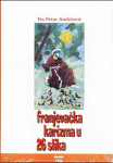 Fra Petar Anđelović: Franjevačka karizma u 26 slika