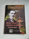 Fran Vidas-dobrotvor iz Hreljina/Dokumenti i sjećanja (2007.) (NOVO)