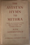 Gershevitch,Ilya: The Avestan Hymn to Mithra