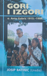 GORI I IZGORI-Život i djelo oca Ante Gabrića