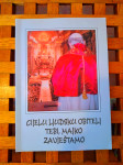 Grupa autora - Cijelu ljudsku obitelj tebi, Majko, zavještamo